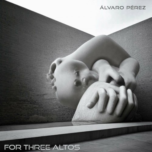 Alvaro Pérez - FOR THREE ALTOS (2023)