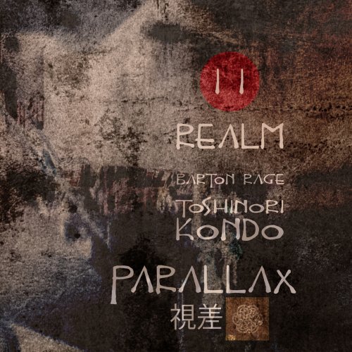 Barton Rage, Toshinori Kondo - Realm II Parallax (2016)