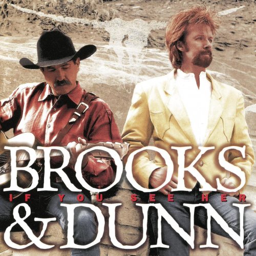 Brooks & Dunn - If You See Her (1998)