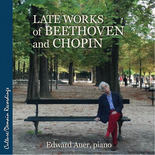 Edward Auer - Late Works of Beethoven and Chopin (2023)