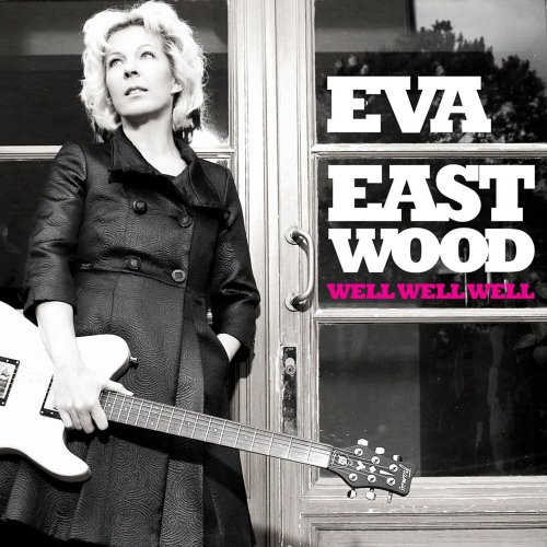 Eva Eastwood - Well Well Well (2008)