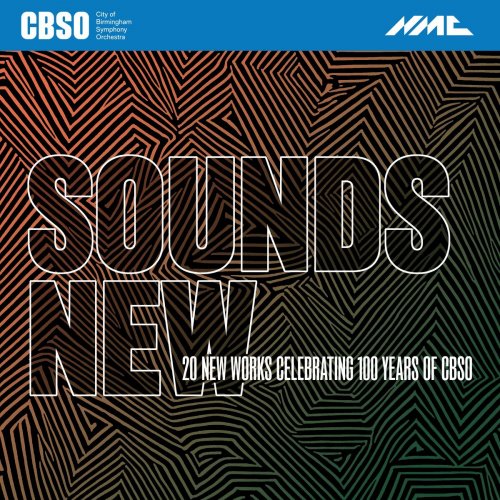 City Of Birmingham Symphony Orchestra - CBSO Sounds New (2023) Hi-Res