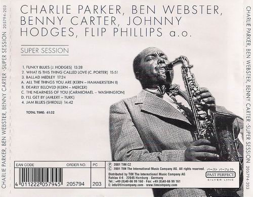 Charlie Parker, Ben Webster, Benny Carter, Flip Phillips - Super Session (2002)