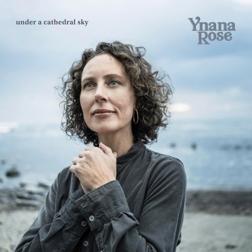 Ynana Rose - Under A Cathedral Sky (2023)