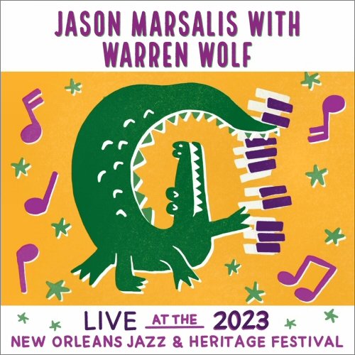 Jason Marsalis With Warren Wolf - Live At The 2023 New Orleans Jazz & Heritage Festival (2023)