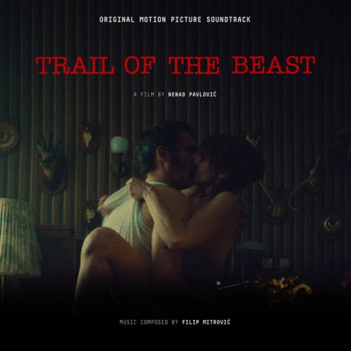 Filip Mitrovic - Trail Of The Beast (2023) [Hi-Res]