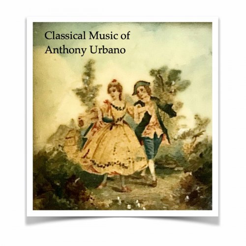 Anthony Urbano - Classical Music of Anthony Urbano (2023)