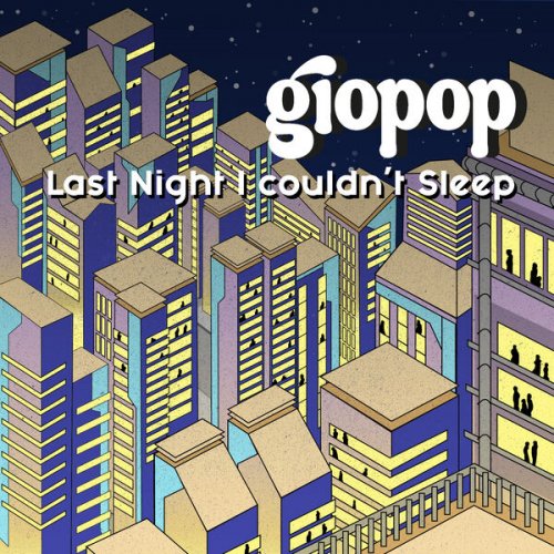 Giopop - Last Night I Couldn't Sleep (2023)