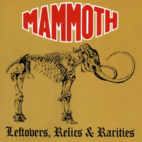 Mammoth - Leftovers, Relics & Rarities (2023)