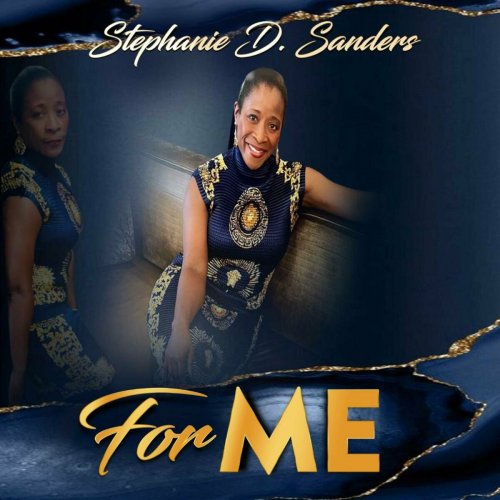 Stephanie D. Sanders - For Me (2023)