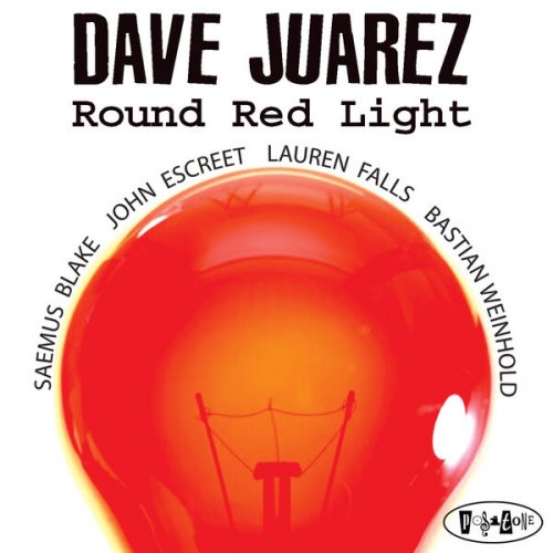 Dave Juarez - Round Red Light (2011)