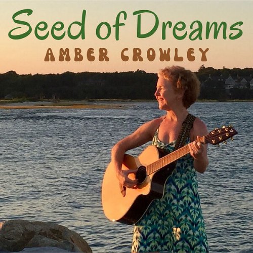 Amber Crowley - Seed of Dreams (2023)
