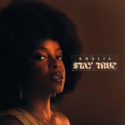 Khalia - Stay True (2023) [Hi-Res]