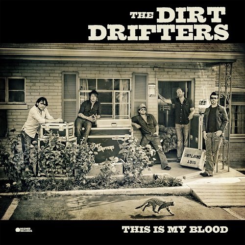 The Dirt Drifters - This Is My Blood (2011)