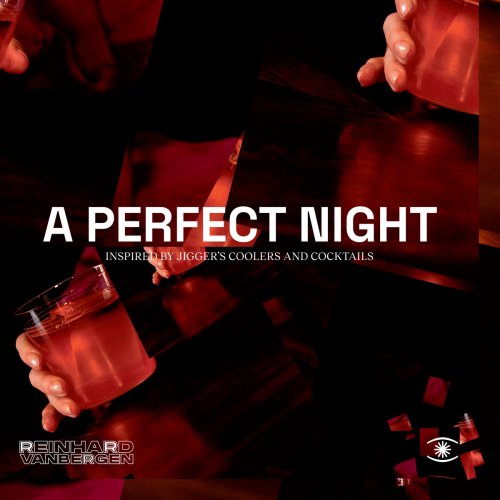 Reinhard Vanbergen - A Perfect Night (Inspired by Jiggers Cocktails & Coolers) (2023) [Hi-Res]