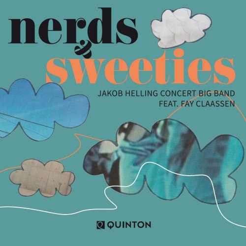 Jakob Helling Concert Big Band - Nerds & Sweeties (2023) [Hi-Res]