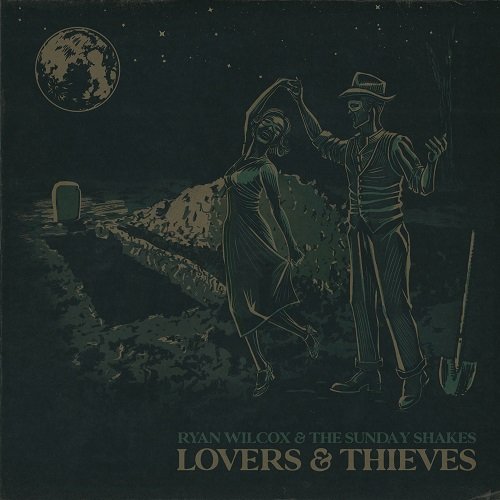 Ryan Wilcox, Sunday Shakes - Lovers & Thieves (2020)
