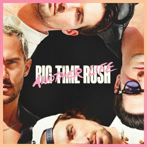 Big Time Rush - Another Life (Deluxe Version) (2023) Hi Res