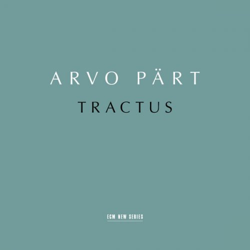 Estonian Philharmonic Chamber Choir, Tallinn Chamber Orchestra, Tonu Kaljuste - Arvo Pärt: Tractus (2023) [Hi-Res]