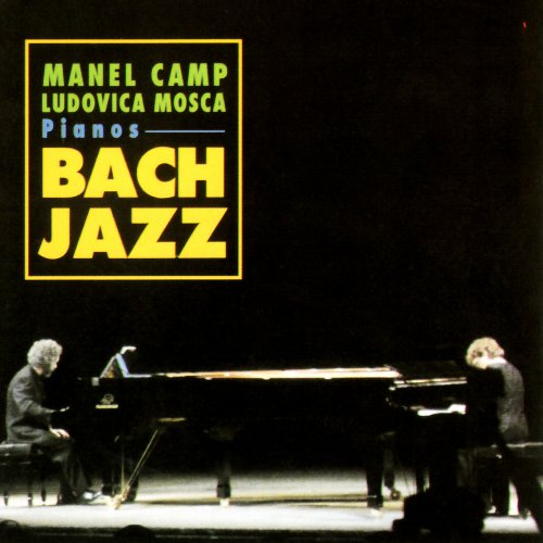 Manel Camp, Ludovica Mosca - Pianos - Bach Jazz (2008)