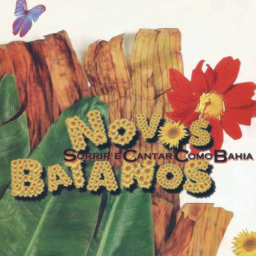 Novos Baianos - Sorrir e cantar como Bahia (1997)