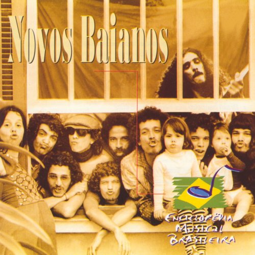 Novos Baianos - Enciclopédia Musical Brasileira (1994)