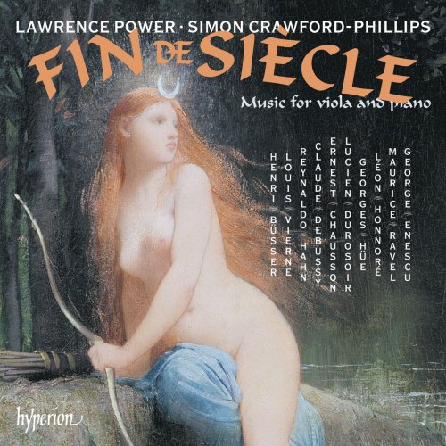 Lawrence Power, Simon Crawford-Phillips - Fin de siècle: Late Romantic Music for Viola & Piano (2016) [Hi-Res]