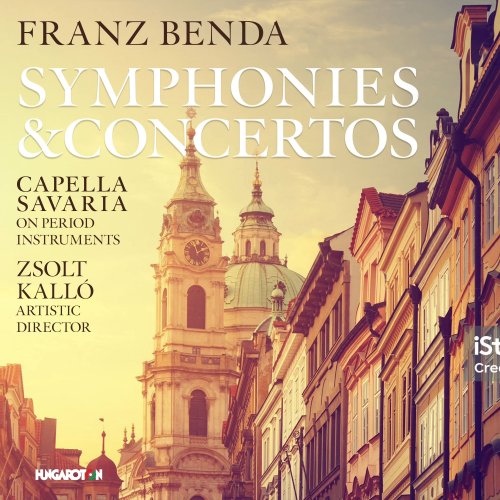 Capella Savaria - Franz Benda: Symphonies & Concertos (2023) [Hi-Res]