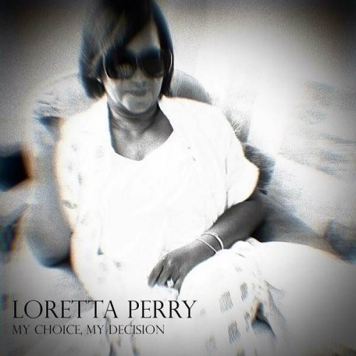 Loretta Perry - My Choice, My Decision (2023)