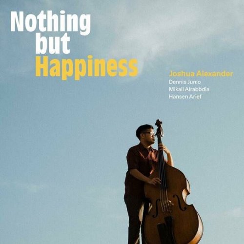 Joshua Alexander - Nothing but Happiness (2023)