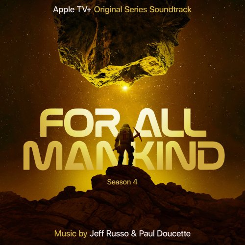 Jeff Russo, Paul Doucette - For All Mankind: Season 4 (Apple TV+ Original Series Soundtrack) (2023) [Hi-Res]