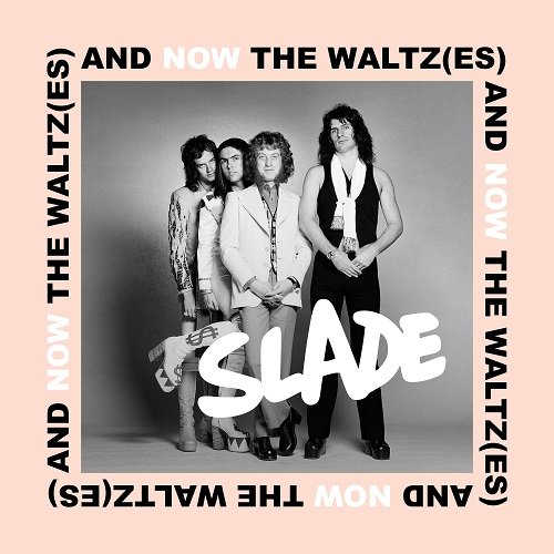 Slade – And Now the Waltz(es) (2023)