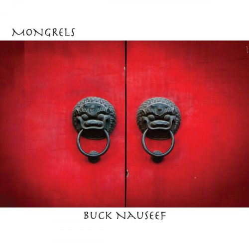 Tony Buck and Mark Nauseef - Mongrels (2023)