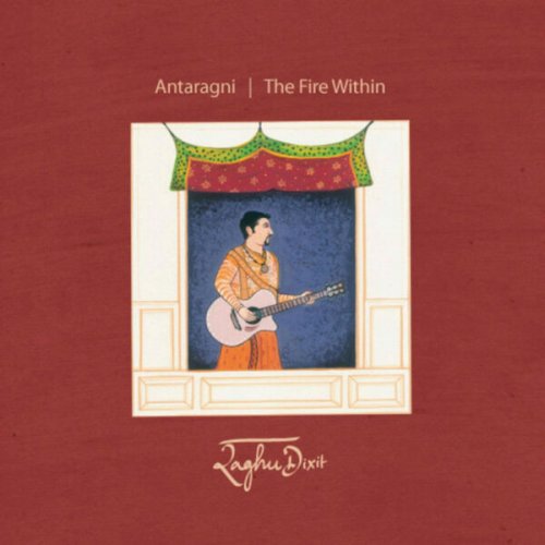 Raghu Dixit - Antaragni - The Fire Within (2023) [Hi-Res]