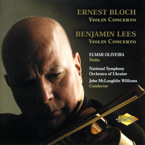 Elmar Oliveira - BLOCH, E.: Violin Concerto / LEES, B.: Violin Concerto (Oliveira) (Ernest Bloch - Benjamin Lees) (2000)