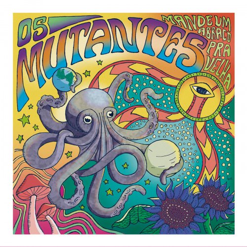 Os Mutantes - Mande Um Abraço Pra Velha (2014)