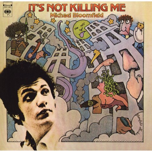 Michael Bloomfield - It's Not Killing Me (2009)