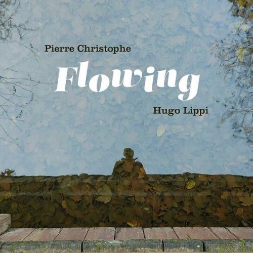 Pierre Christophe - Flowing (2023)