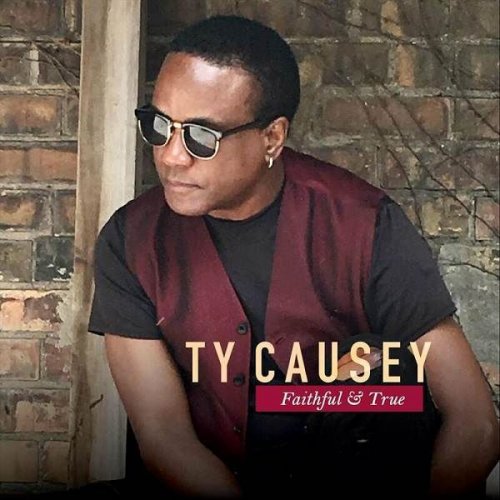 Ty Causey - Faithful & True (2023)