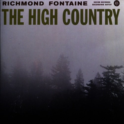 Richmond Fontaine - The High Country (2011)