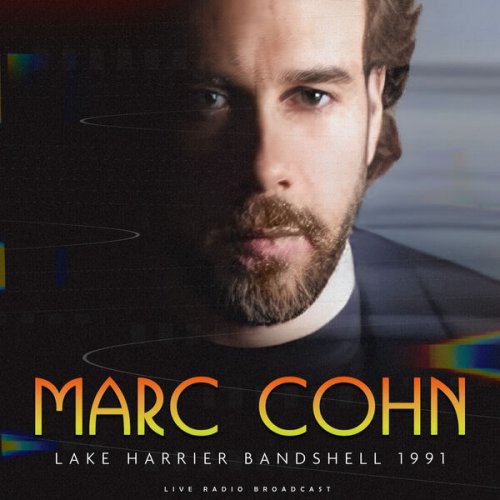 Marc Cohn - Lake Harriet Bandshell 1991 (live) (2023)