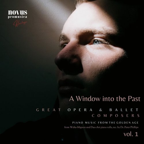 Percy Grainger - A Window into the Past - Great Opera and Ballet Composers, Vol. 1-2. Piano Music from the Golden Age (2023)