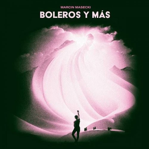 Marcin Masecki - Boleros y Más (2023)