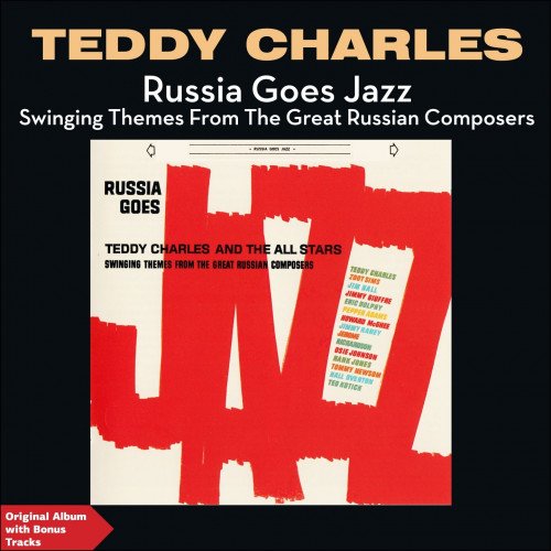 Teddy Charles Tentet - Swinging Themes from the Great Russian Composers (Original Album Plus Bonus Tracks) (2014)