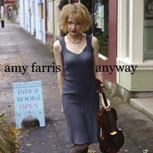 Amy Farris - Anyway (2004)