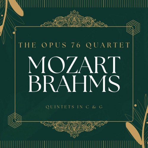 Opus 76 Quartet - Mozart & Brahms Quintets (Live) (2023)