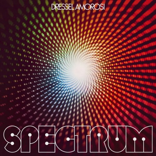 Dressel Amorosi - Spectrum (2023) [Hi-Res]