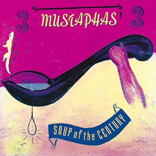 3 Mustaphas 3 - Soup of the Century (1990)