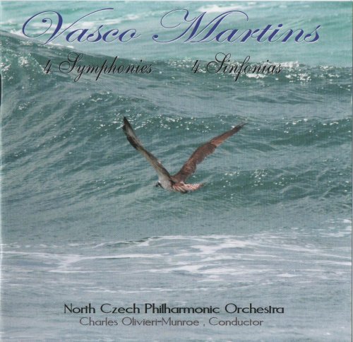 North Czech Philharmonic Orchestra, Charles Olivieri-Munroe - Vasco Martins: 4 Symphonies (2007) CD-Rip