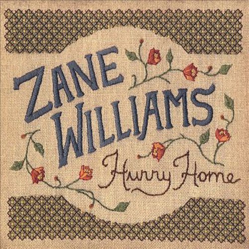 Zane Williams - Hurry Home (2006)